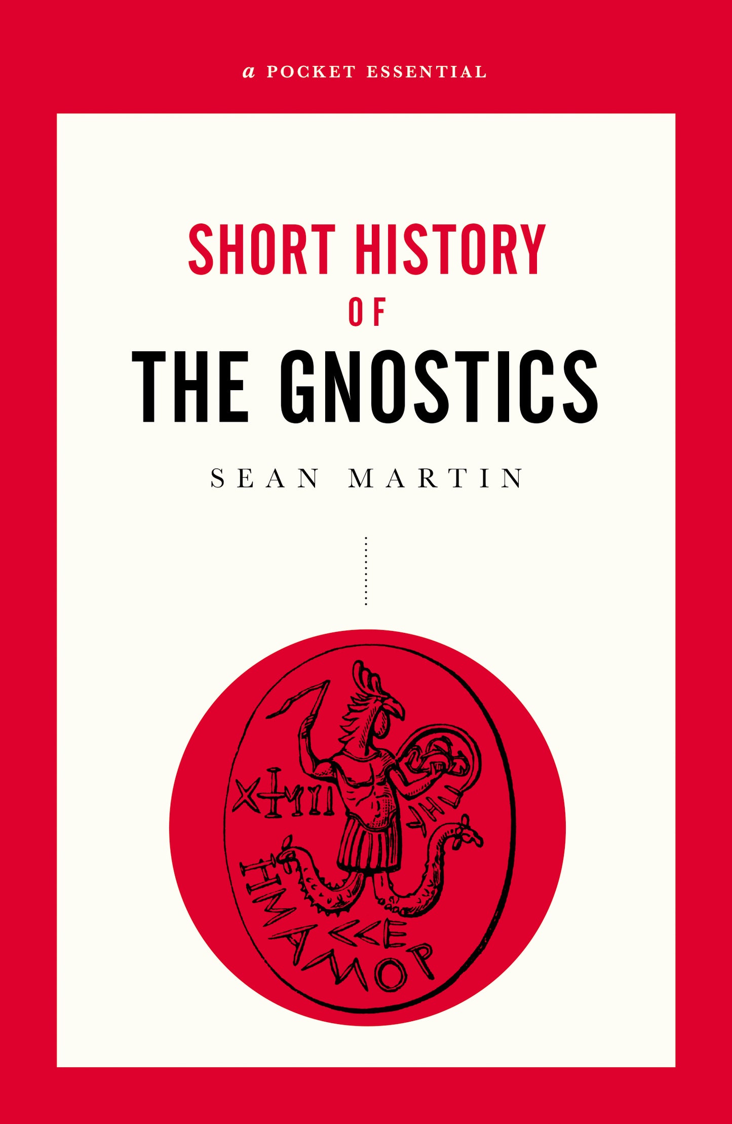 A Pocket Essential Short History of The Gnostics Cover Image