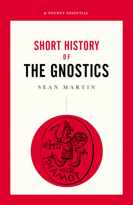 A Pocket Essential Short History of The Gnostics Cover Image