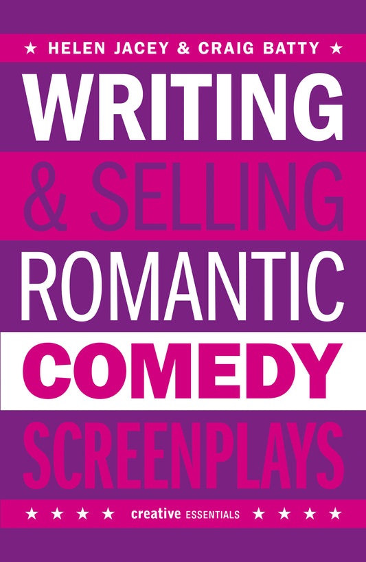 Writing and Selling Romantic Comedy Screenplays Cover Image