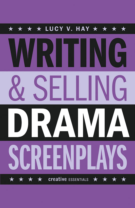 Writing and Selling Drama Screenplays Cover Image