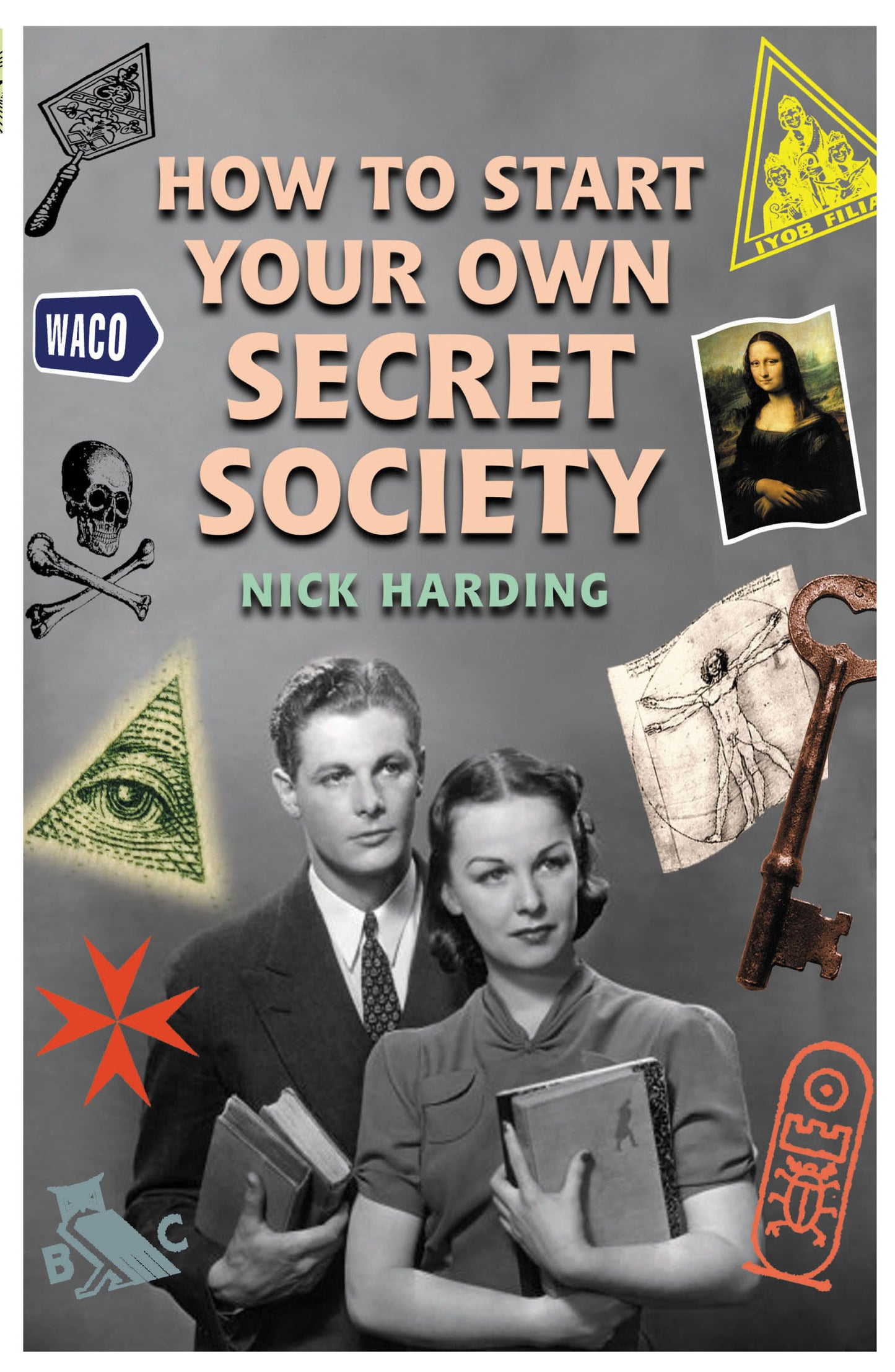 How to Start Your Own Secret Society Cover Image