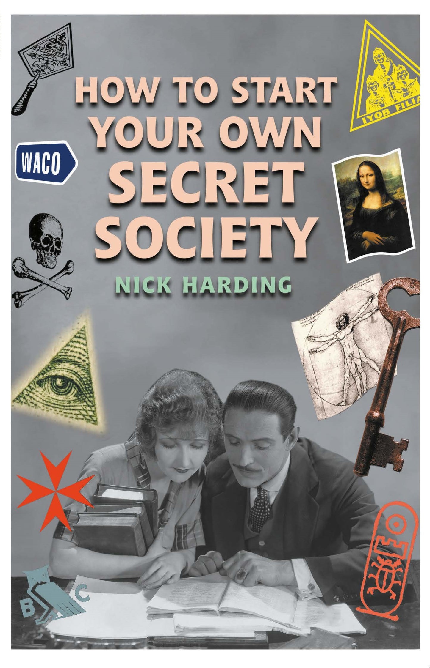 How to Start Your Own Secret Society Cover Image